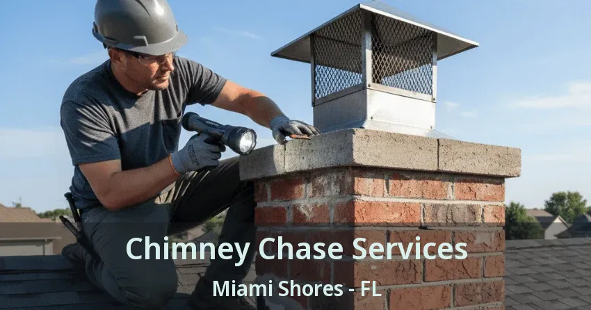 Chimney Chase Services Miami Shores - FL