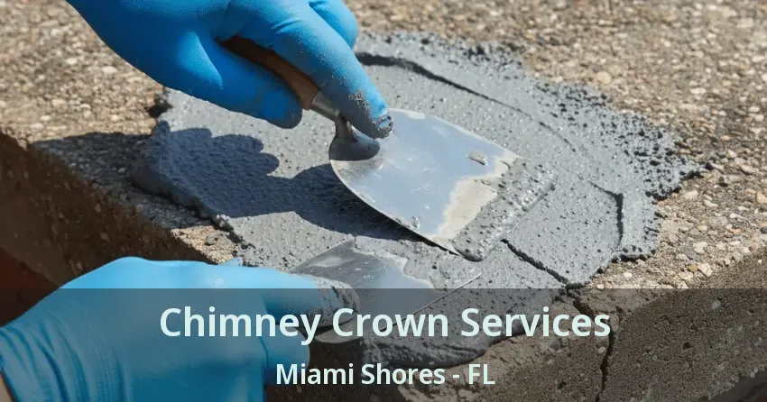 Chimney Crown Services Miami Shores - FL