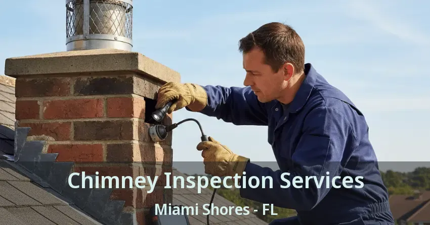 Chimney Inspection Services Miami Shores - FL Chimney Inspection Services Miami Shores - FL