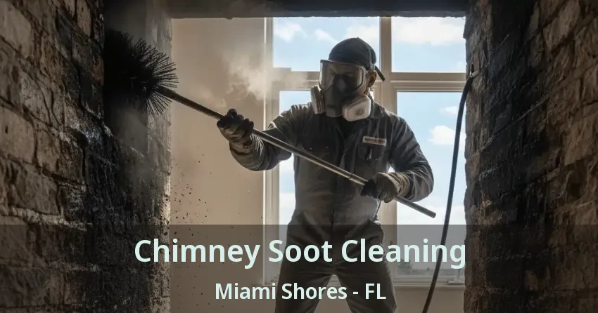 Chimney Soot Cleaning Miami Shores - FL Chimney Soot Cleaning Miami Shores - FL
