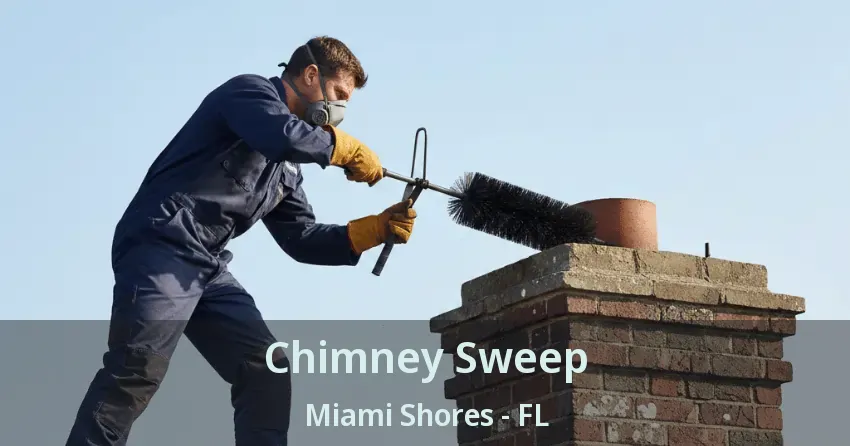 Chimney Sweep Miami Shores - FL