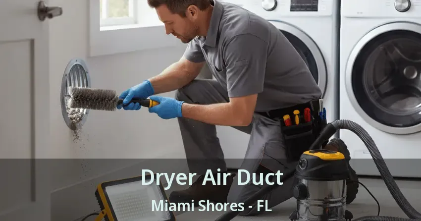 Dryer Air Duct Miami Shores - FL