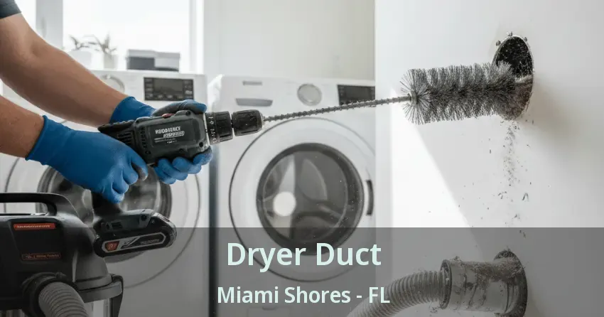 Dryer Duct Miami Shores - FL