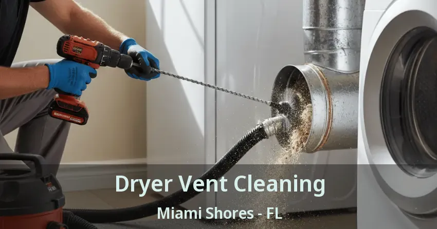 Dryer Vent Cleaning Miami Shores - FL Dryer Vent Cleaning Miami Shores - FL