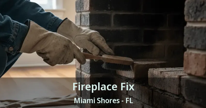 Fireplace Fix Miami Shores - FL Fireplace Fix Miami Shores - FL