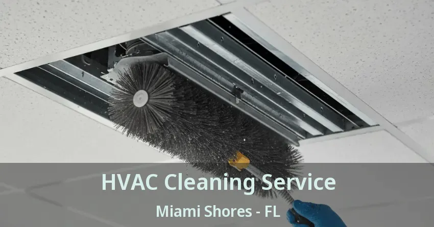 HVAC Cleaning Service Miami Shores - FL