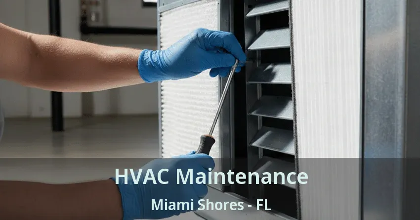 HVAC Maintenance Miami Shores - FL