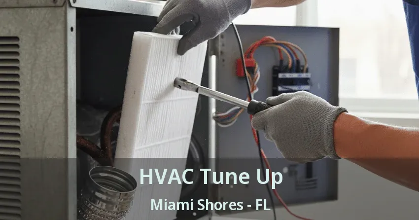 HVAC Tune Up Miami Shores - FL