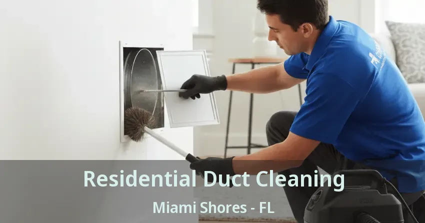 Residential Duct Cleaning Miami Shores - FL